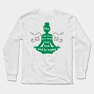 Relax, Calm Down, Be Happy Yoga Lover Gift Long Sleeve T-Shirt